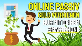 PASSIV ONLINE GELD VERDIENEN MIT DEM SMARTPHONE 😍📱💰
