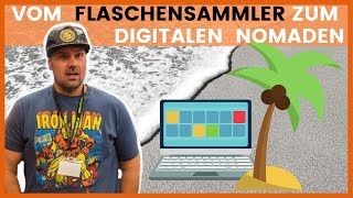 Digitaler Nomade werden mit 0 Startkapital – Ex-Flaschensammler Michael Kotzur im Interview