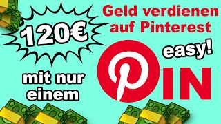 120€! 💸 Online Geld verdienen mit nur 1x Pin PINTEREST – komplette Anleitung für Anfänger 2021