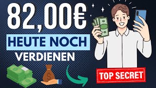 82,00€ HEUTE NOCH verdienen💰🤑💸 Online Geld verdienen 2023 Anleitung