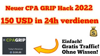 150$ in 24h verdienen mit neuer CPA GRIP Methode || Gratis Traffic 2022