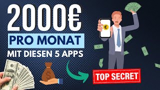 2000€ PRO MONAT MIT DIESEN 5 APPS 📱💰🤑 Online Geld verdienen 2023 für Anfänger