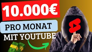 GEHEIMER YOUTUBE TRICK für 10.000€ pro Monat!💰🤑💸 (Mit YouTube shorts online Geld verdienen!)