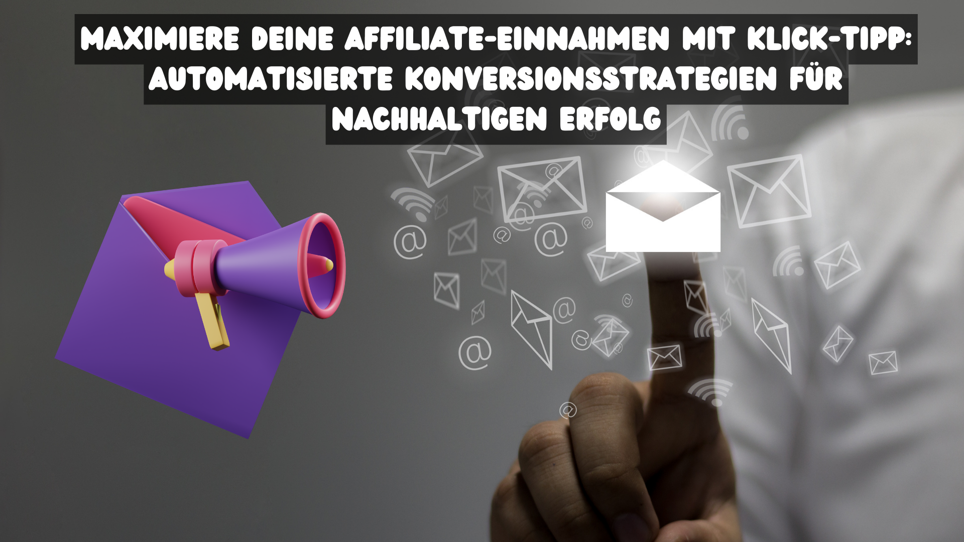 Maximiere deine Affiliate-Einnahmen mit Klick-Tipp: Automatisierte Konversionsstrategien für nachhaltigen Erfolg