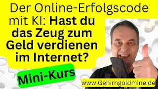 Der Online-Erfolgscode mit KI: Hast du das Zeug zum Geld verdienen im Internet? Pilot-Episode